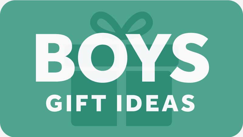 BOY GIFT IDEAS